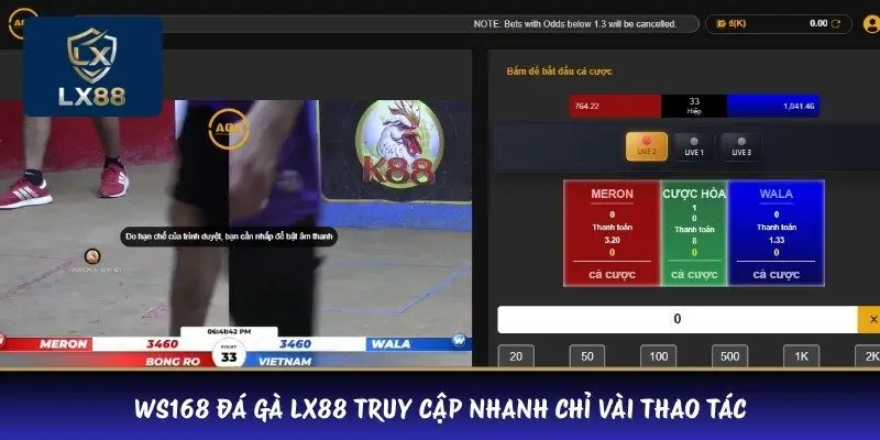 WS168 đá gà LX88 truy cập nhanh chỉ vài thao tác